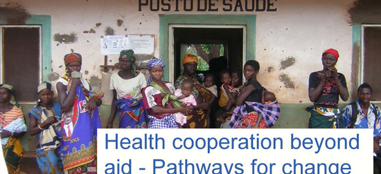 Health Cooperation Beyond Aid - Pathways for Change