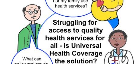 Struggling for access to quality health services for all – is Universal Health Coverage the solution?