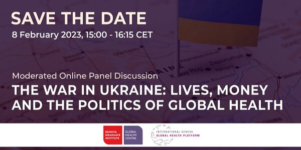 The War in Ukraine - Lives, Money and the Politics of Global Health