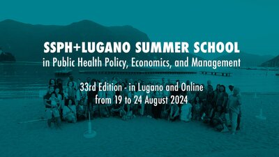 SSPH+ Lugano Summer School in Public Health Policy, Economics and Management – 33rd Edition