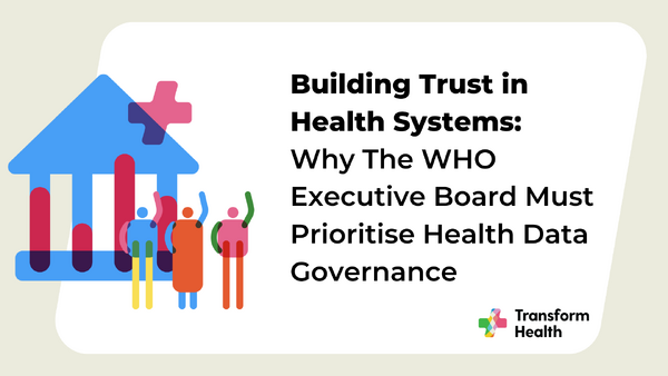 Building Trust in Health Systems: Why The WHO Executive Board Must Prioritise Health Data Governance