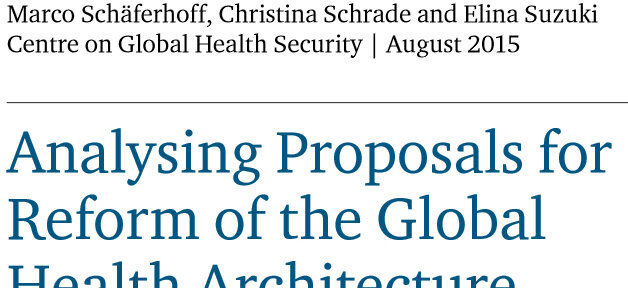 Analysing Proposals for Reform of the Global Health Architecture