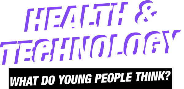 Health & Technology: What young people really think