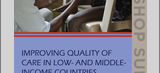 Improving quality of care in low- and middle-income countries
